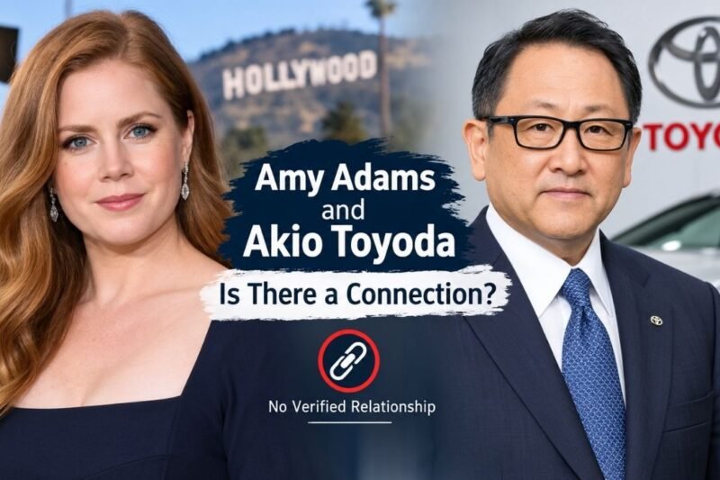 Amy Adams and Akio Toyoda: Is There a Connection?
