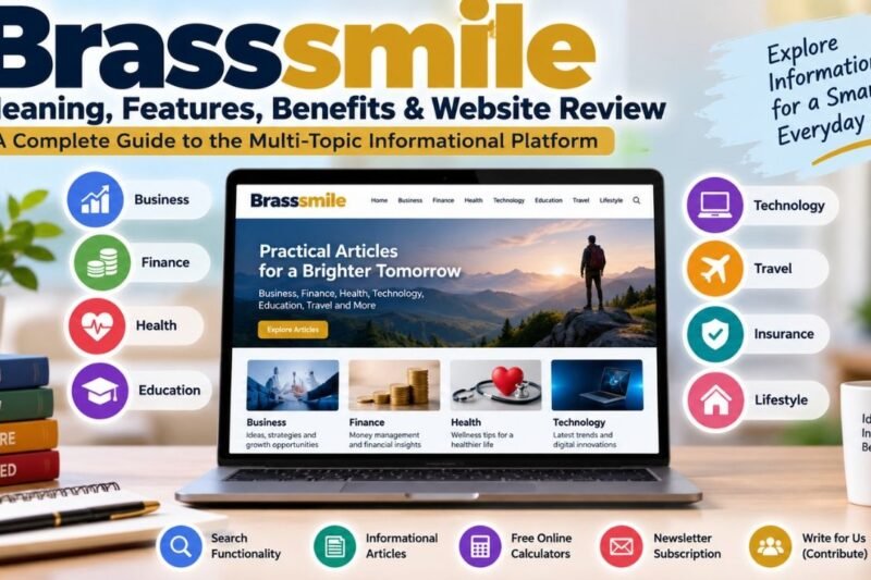 Brasssmile: Meaning, Website Overview, Features, Benefits, Online Presence