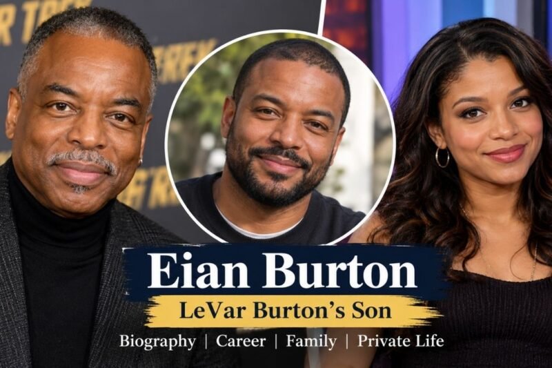Eian Burton: LeVar Burton’s Son, Biography, Career, Family and Private Life